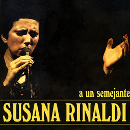 SUSANA RINALDI / スサーナ・リナルディ / A UN SEMEJANTE