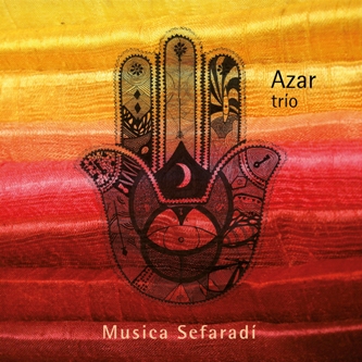 AZAR TRIO / アサル・トリオ / MUSICA SEFARADI
