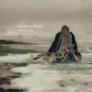ISHII AKIRA / 石井彰 / ENDLESS FLOW / エンドレス・フロウ