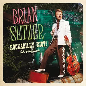 BRIAN SETZER / ブライアン・セッツァー / ROCKABILLY RIOT! ALL ORIGINAL