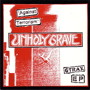 UNHOLY GRAVE / AGAINST TERRORISM (7")