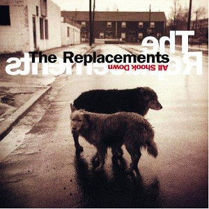 REPLACEMENTS / リプレイスメンツ / ALL SHOOK DOWN (LP/180G)
