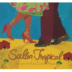 V.A. (SALON TROPICAL) / サロン・トロピカル - コスタ・リカ音楽のパノラマ