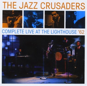 JAZZ CRUSADERS / ジャズ・クルセイダーズ / Complete Live At The Lighthouse 