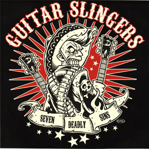 GUITAR SLINGERS / ギタースリンガーズ / SEVEN DEADLY SINS