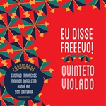 QUINTETO VIOLADO / キンテート・ヴィオラード / EU DISSE FREEVO