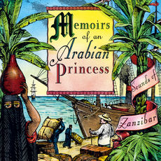 V.A. (MEMOIRS OF AN ARABIAN PRINCESS-SOUNDS OF ZANZIBAR) / MEMOIRS OF AN ARABIAN PRINCESS-SOUNDS OF ZANZIBAR