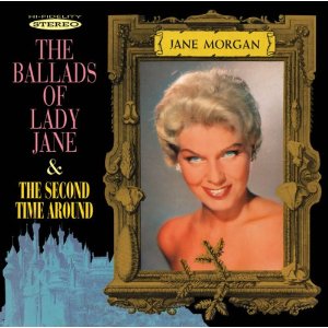 JANE MORGAN / ジェーン・モーガン / THE BALLADS OF LADY JANE & THE SECOND TIME AROUND / バラード・オブ・レディ・ジェーン/セカンド・タイム・アラウンド