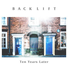 BACK LIFT / バック・リフト / Ten Years Later