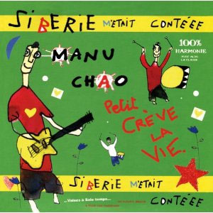MANU CHAO / マヌ・チャオ / SIBERIE M'ETAIT CONTEEE(歌詞日本語対訳/解説付) / シベリー・メテ・コンテ
