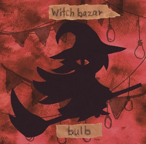 bulb / Witch bazar