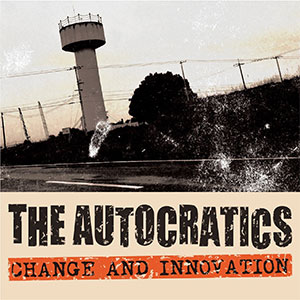 AUTOCRATICS / CHANGE AND INNOVATION (CDのみ)