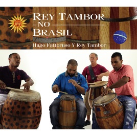 HUGO FATTORUSO Y REY TAMBOR / ウーゴ・ファトルーソ・イ・レイ・タンボイール / レイ・タンボール・ノ・ブラジル