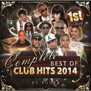 DJ SUGER / COMPLETE BEST OF CLUB HITS 2014 1ST HALF