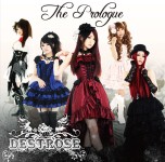 DESTROSE / デストローズ / The Prologue