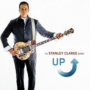 STANLEY CLARKE / スタンリー・クラーク / UP / アップ