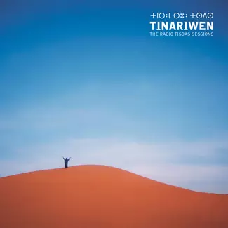 TINARIWEN / ティナリウェン / RADIO TISDAS SESSIONS