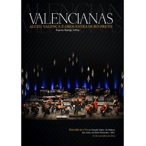 ALCEU VALENCA / アルセウ・ヴァレンサ / VALENCIANAS - ALCEU VALENCA E ORQUESTRA DE OURO PRETO