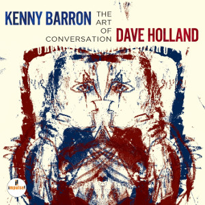 KENNY BARRON & DAVE HOLLAND / ケニー・バロン&デイブ・ホランド / Art Of The Conversation(JEWELCASE)