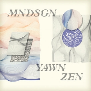 MNDSGN / YAWN ZEN (CD)
