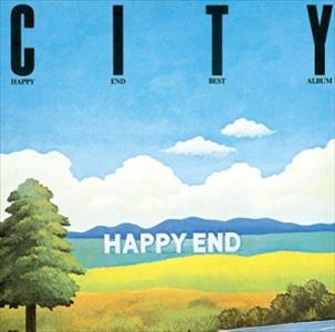 HAPPY END / はっぴいえんど / CITY/はっぴいえんどベスト・アルバム