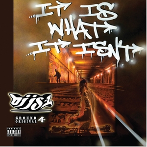 DJ JS-1 / IT IS WHAT IT ISN'T