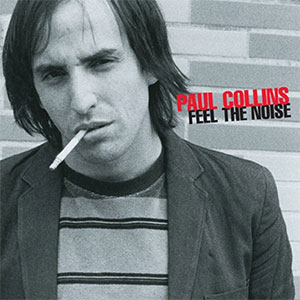 PAUL COLLINS / ポールコリンズ / FEEL THE NOISE (LP)