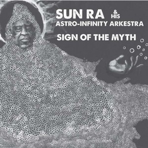 SUN RA (SUN RA ARKESTRA) / サン・ラー / Sign Of The Myth(LP)
