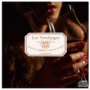 V.A.(akiko選曲) / Les Vendanges - JAZZ - Selected by akiko & Mixed by DJ KGO