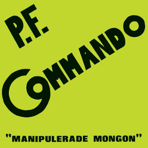 P.F.COMMANDO / ピーエフコマンドー / MANIPULERADE MONGON (LP)