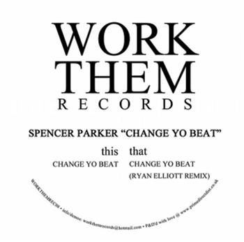 SPENCER PARKER / CHANGE YO BEAT