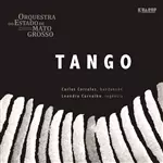 ORQUESTRA DO ESTADO DE MATO GROSSO / オルケストラ・ド・エスタード・ヂ・マト・グロッソ / TANGO