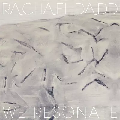 RACHAEL DADD / レイチェル・ダッド / WE RESONATE