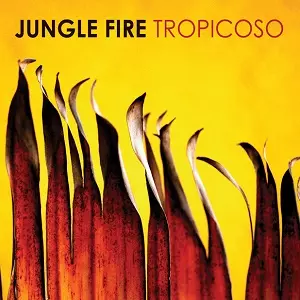 JUNGLE FIRE / ジャングル・ファイヤー / トロピコーソ