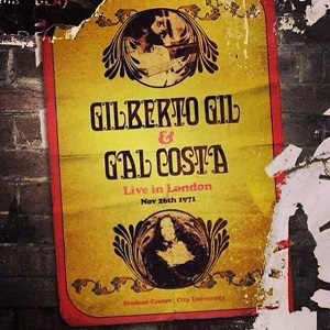 GILBERTO GIL & GAL COSTA / ジルベルト・ジル・アンド・ガル・コスタ / LIVE IN LONDON NOV 26TH 1971