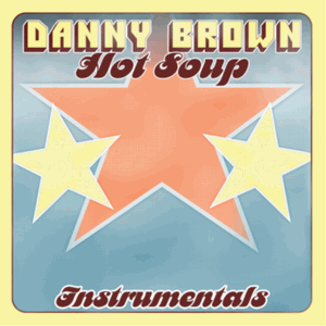 DANNY BROWN / HOT SOUP INSTRUMENTALS "2LP"
