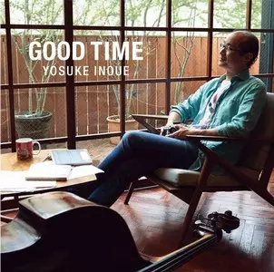 YOSUKE INOUE / 井上陽介 / GOOD TIME / グッド・タイム      