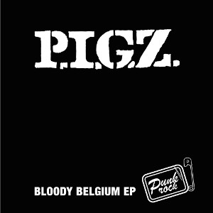 PIGZ / BLOODY BELGIUM