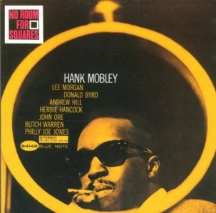 HANK MOBLEY / ハンク・モブレー / No Room for Squares(LP)