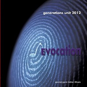 GENERATIONS UNIT 2012 / ジェネレーションズ・ユニット 2012 / Evocation