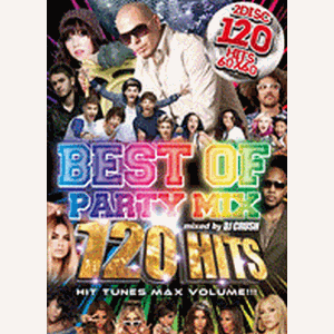 DJ CRUSH / BEST OF PARTY MIX 120HITS