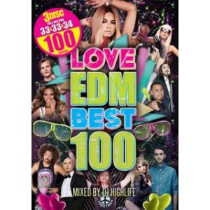 DJ HIGHLIFE / LOVE EDM BEST100