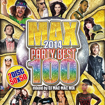 DJ MAC MAC MIX / MAX 2014 PARTY BEST 100