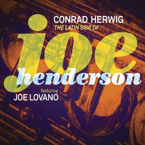 コンラッド・ハーウィッグ / Latin Side Of Joe Henderson