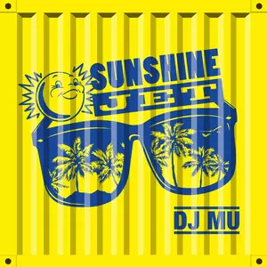 DJ MU / SUNSHINE JET
