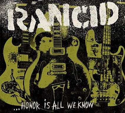 RANCID / ランシド / HONOR IS ALL WE KNOW (国内盤)