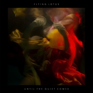FLYING LOTUS / フライング・ロータス / UNTIL THE QUIET COMES(廉価版)