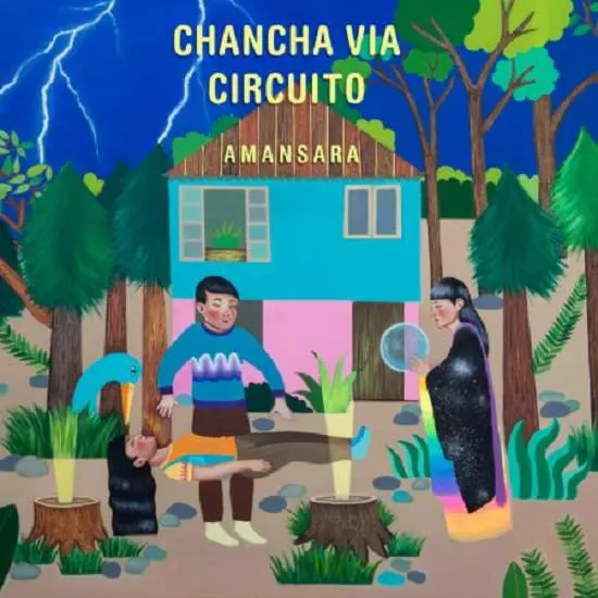 CHANCHA VIA CIRCUITO / チャンチャ・ビア・シルクイート / AMANSARA