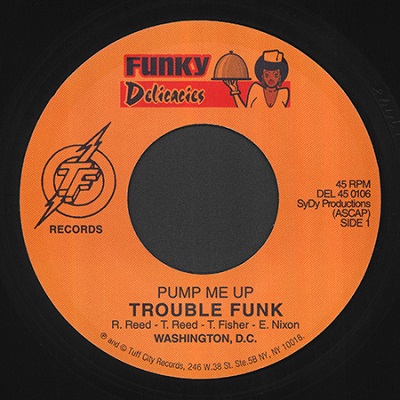 TROUBLE FUNK / トラブル・ファンク / PUMP ME UP / LET'S GET SMALL (7")