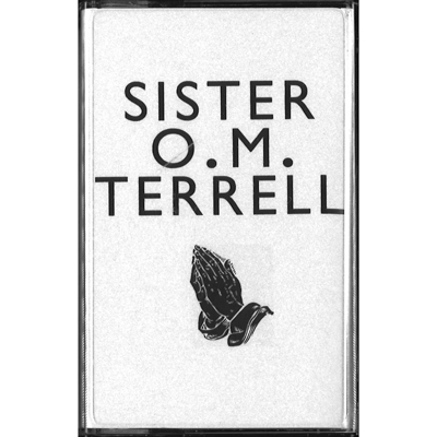 SISTER O.M. TERRELL / SISTER O.M. TERRELL (CASS)